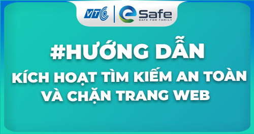 Hướng Dẫn Kích Hoạt Tìm Kiếm An Toàn Và Chặn Trang Web